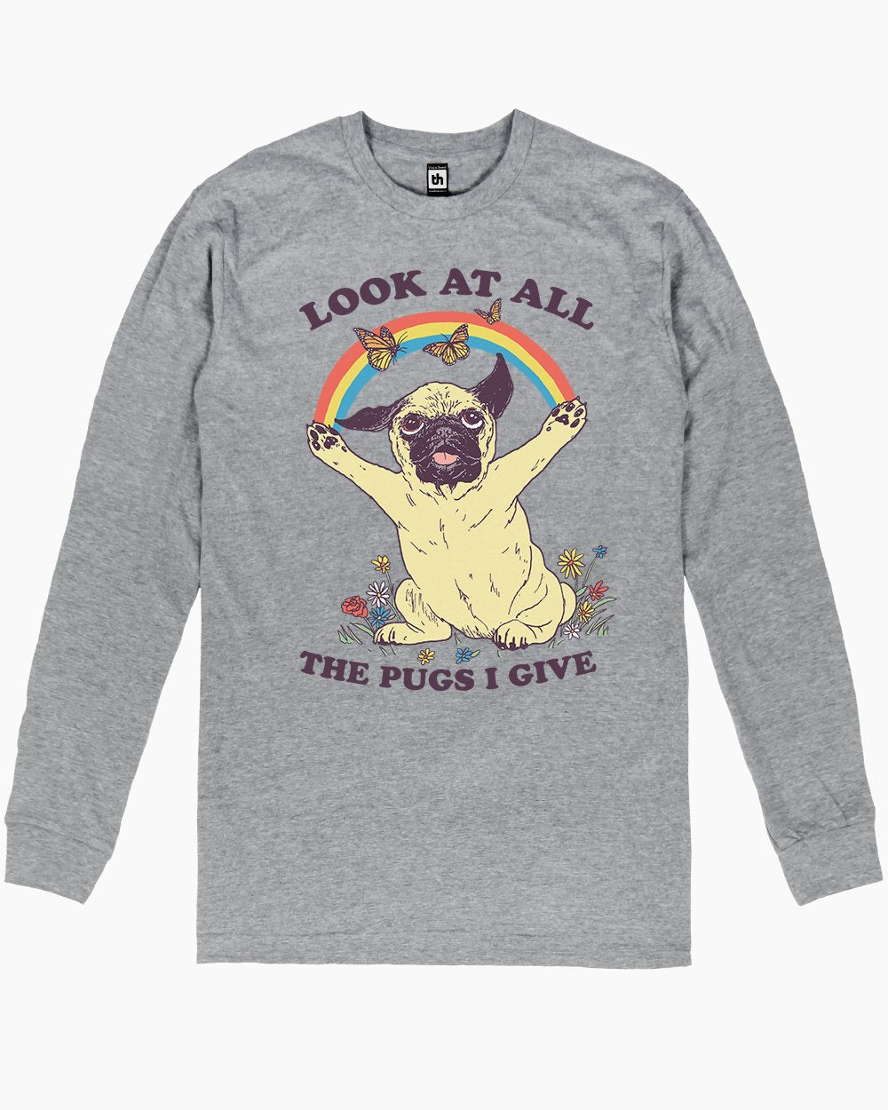 All the Pugs I Give Long Sleeve Australia Online #colour_grey